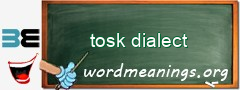 WordMeaning blackboard for tosk dialect